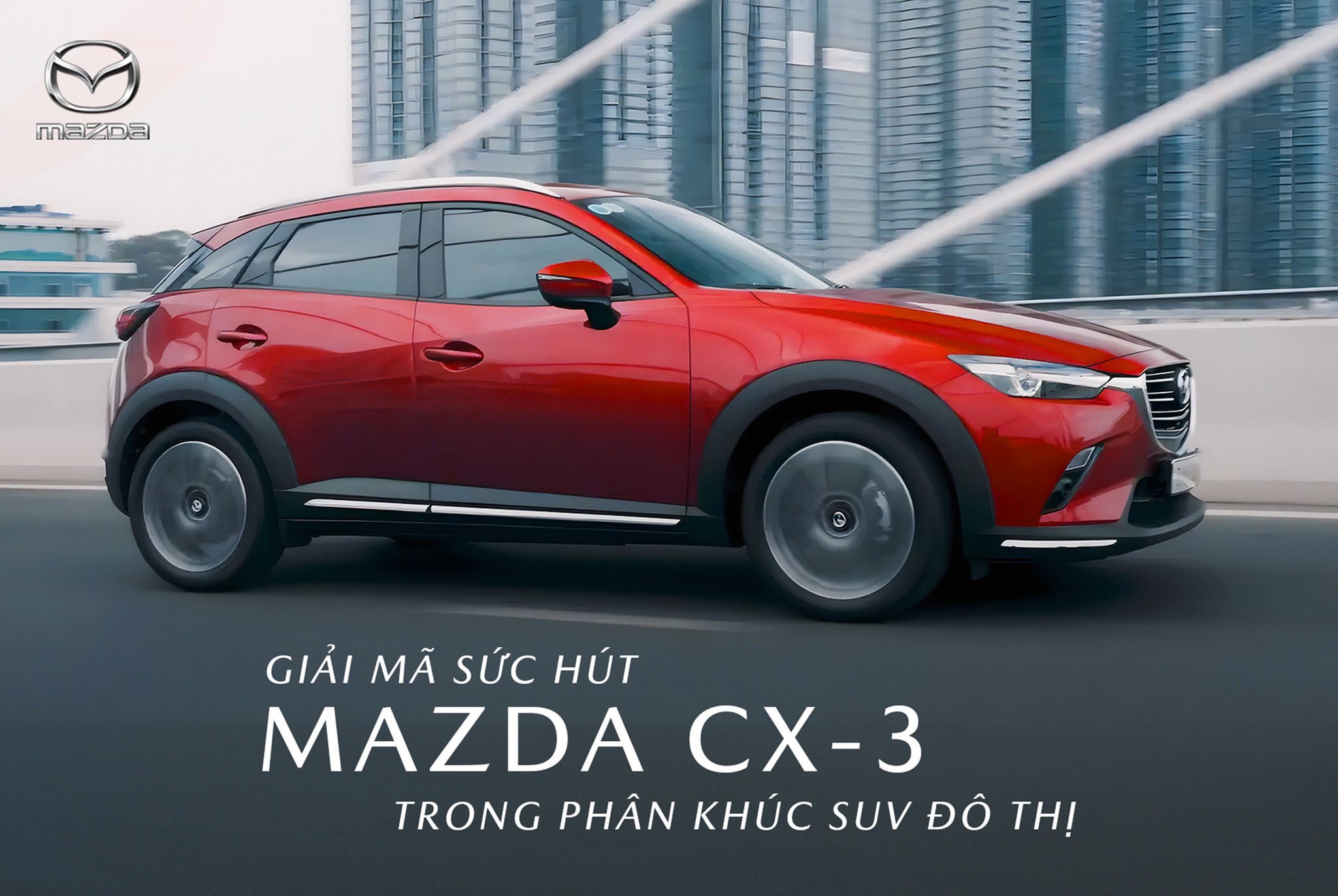 THIẾT KẾ KODO ĐẶC TRƯNG CỦA THƯƠNG HIỆU MAZDA - Mazda CX3